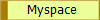 Myspace